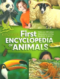 Kingfisher First Encyclopedia of Animals