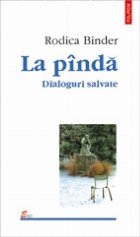 La pinda. Dialoguri salvate