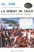 La sfirsit de ciclu. Despre impactul Revolutiei franceze