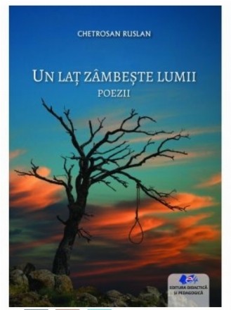 Un laţ zâmbeşte lumii : poezii