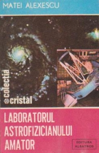 Laboratorul astrofizicianului amator