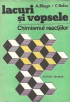 Lacuri vopsele Chimismul reactiilor