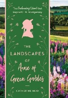 Landscapes of Anne of Green Gables