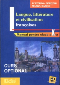 Langue, litterature et civilisation francaises  - (manual pentru clasa a X-a)