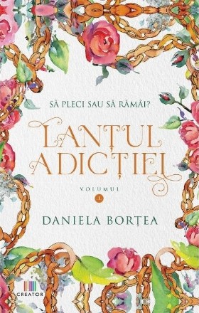 Lanţul adicţiei : roman