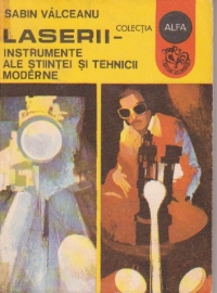 Laserii - Instrumente ale stiintei si tehnicii moderne