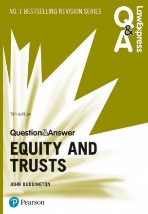 Law Express Question and Answer: Equity and Trusts