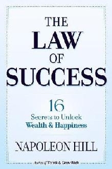 Law of Success: 16 Secrets to Unlock Wealth and Happiness