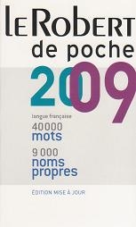 Le Robert de Poche 2009 - dictionnaire de la langue francaise et de noms propres