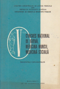 Al V-lea Congres National de igiena, medicina muncii, medicina sociala - Rezumatele comunicarilor