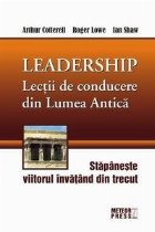 Leadership - Lectii de conducere din lumea antica