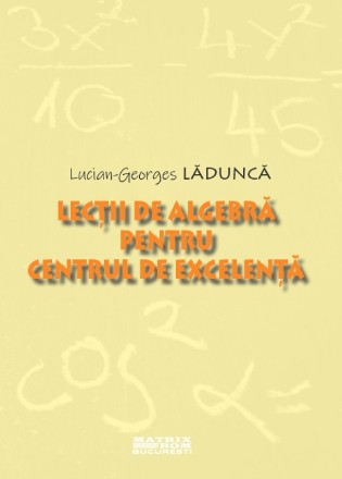 Lecţii de algebră pentru centrul de excelenţă