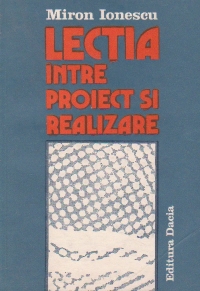 Lectia intre proiect si realizare