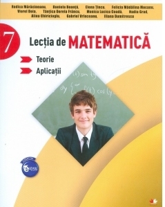 Lectia de matematica. Teorie. Aplicatii. Clasa a VII-a