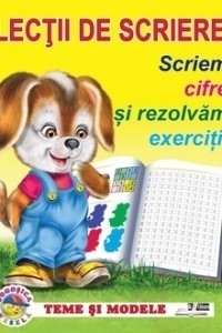 Lectii de scriere. Scriem cifre si rezolvam exercitii