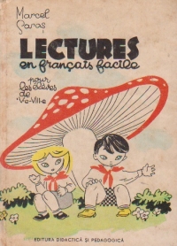 Lectures en francais facile pour les eleves de Ve - VIIIe, Volumul I