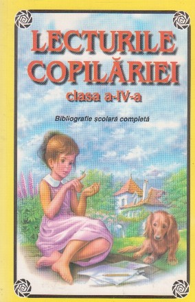 Lecturile copilariei - clasa a IV-a. Bibliografie scolara completa