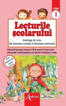 Lecturile scolarului clasa a I-a. Antologie de texte din literatura romana si universala