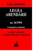 Legea arendarii nr. 16/1994, comentata si adnotata