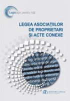 Legea asociatiilor de proprietari si acte conexe, editia martie 2014