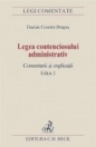 Legea contenciosului administrativ Comentarii explicatii