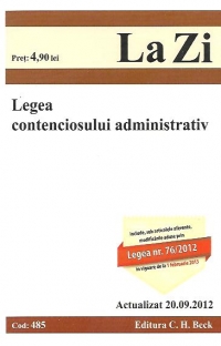 Legea contenciosului administrativ. Cod 485 - Actualizat 20.09.2012