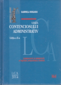 Legea contenciosului administrativ. Editia a II-a. Comentata si adnotata - cu legislatie, jurisprudenta si doctrina