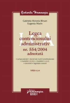 Legea contenciosului administrativ nr. 554/2004 adnotata. Editia a 3-a