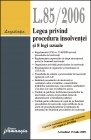 Legea insolventei nr.85/2006 si 8 legi uzuale actualizata la 15 iulie 2009