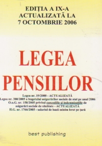 Legea Pensiilor, editia a IX-a, actualizata la 7 octombrie 2006