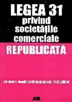 LEGEA 31 PRIVIND SOCIETATILE COMERCIALE. REPUBLICATA CU TOATE MODIFICARILE PANA LA 17.11.2004