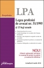 Legea profesiei de avocat nr. 51/1995 si 13 legi uzuale (actualizat 8 martie 2010)