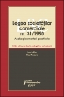 Legea societatilor comerciale nr.31/1990  - Analize si comentarii pe articole,  ed. a 2-a revazuta, adaugita si actualizata