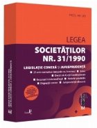 Legea societăţilor nr. 31/1990, legislaţie conexă şi jurisprudenţă