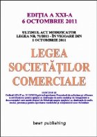 Legea societatilor comerciale - editia a XXI-a - 6 octombrie 2011