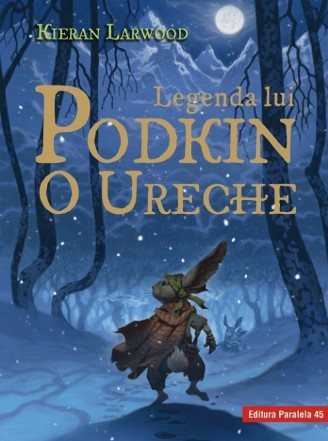 Legenda lui Podkin O Ureche. Seria Saga celor Cinci Tărâmuri. Cartea I