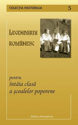 Legendariu Romanesc pentru intaia clasa a scoalelor poporene