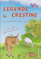 Legende crestine. Flora si fauna (vol. I)