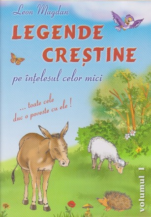 Legende crestine. Flora si fauna (vol. I)