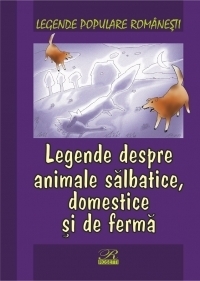 Legende despre animale salbatice, domestice si de ferma