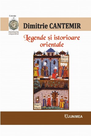 Legende şi istorioare orientale : legende, anecdote, istorioare cu tâlc din Istoria Imperiului Otoman