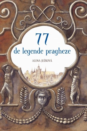 77 de legende pragheze