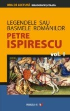 LEGENDELE SAU BASMELE ROMANILOR. VOL. I