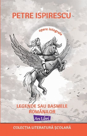 Legendele sau Basmele românilor