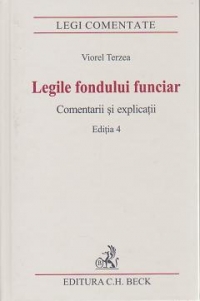 Legile fondului funciar. Comentarii si explicatii. Editia 4