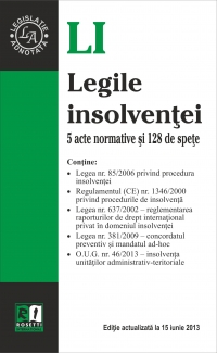 Legile insolventei - 5 acte normative si 128 de spete. Actualizat la 15 iunie 2013