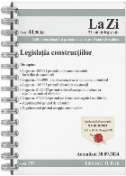 Legislaţia construcţiilor : actualizat septembrie 2024