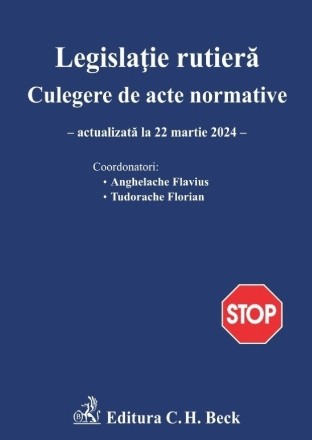 Legislaţie rutieră : culegere de acte normative