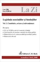 Legislatia asociatiilor si fundatiilor. Voumul I. Construire, avizare si subventionare (actualizat la 10.02.20