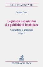 Legislatia cadastrului si a publicitatii imobiliare. Comentarii si explicatii. Editia 2